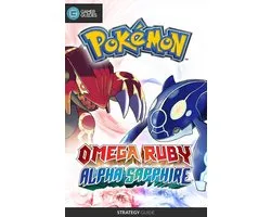 Pokémon Omega Ruby and Alpha Sapphire - Strategy Guide