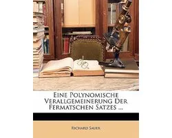 Eine Polynomische Verallgemeinerung Der Fermatschen Satzes ...