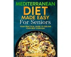 Mediterranean Diet Made Easy For Seniors