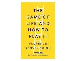 The Game of Life and How to Play It: The Complete Original Edition