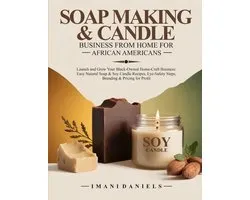 Soap Making & Candle Business from Home for African Americans
