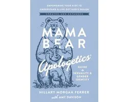 Mama Bear Apologetics Guide to Sexuality and Gender Identity