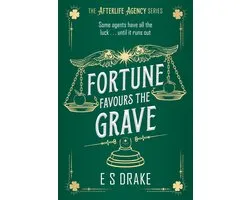 The Afterlife Agency Series 2 - Fortune Favours the Grave