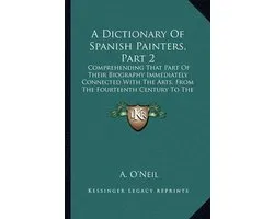 A Dictionary of Spanish Painters, Part 2