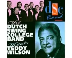 The Dutch Swing College Band Meets Teddy Wilson