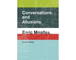 Conversations and Allusions: Enric Miralles