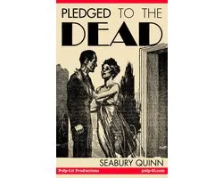 Pledged to the Dead: A classic pulp fiction novelette first published in the October 1937 issue of Weird Tales Magazine