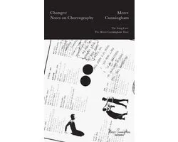 Merce Cunningham Changes Notes on Choreography