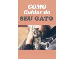 Como cuidar do Seu Gato
