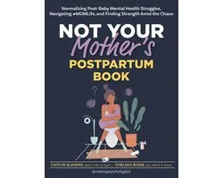 Not Your Mother's Postpartum Book