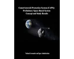 Comet/Asteroid Protection System (CAPS)