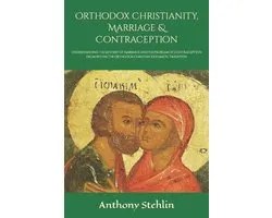 Orthodox Christianity, Marriage & Contraception