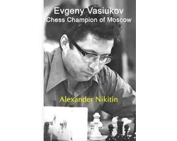 Evgeny Vasiukov, Chess Champion of Moscow