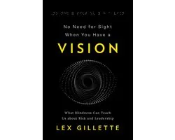 No Need for Sight When You Have a Vision