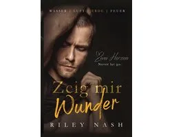Zeig mir Wunder: Eine eigenstï¿½ndige M/M-Geschichte ï¿½ber eine zweite Chance