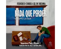 Nada que perder. Excepto la vida "Nothing to Lose. Except Your Life"