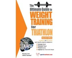 Ultimate Guide to Weight Training for Triathlon, 2nd Edition