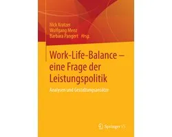 Work Life Balance eine Frage der Leistungspolitik