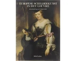 Schilderijenverzameling van het Musée du Louvre. : Europese schilderkunst in het Louvre