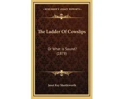 The Ladder of Cowslips