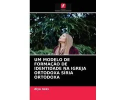Um Modelo de Formação de Identidade Na Igreja Ortodoxa Síria Ortodoxa