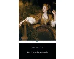 The Complete Works of Jane Austen (In One Volume) Sense and Sensibility, Pride and Prejudice, Mansfield Park, Emma, Northanger Abbey, Persuasion, Lady ... Sandition, and the Complete Juvenilia