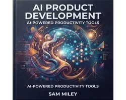 AI Product Development. AI-Powered Productivity Tools