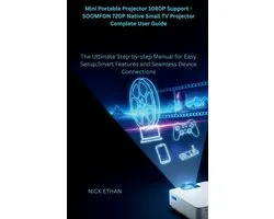 Mini Portable Projector 1080P Support - SOOMFON 720P Native Small TV Projector Complete User Guide