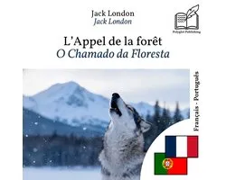 O Chamado da Floresta - edição bilingue francês – português (para aprender francês): Exibição linha a linha sincronizada