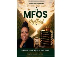 The MFOS Method: A Practical Guide to Healing Your Relationship with Money