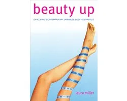 Beauty Up: Exploring Contemporary Japanese Body Aesthetics