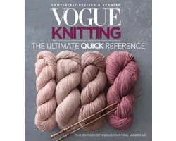 Vogue(r) Knitting the Ultimate Quick Reference