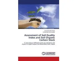 Assessment of Soil Quality Index and Soil Organic Carbon Stock