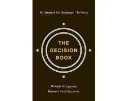 The Decision Book: 50 Models for Strategic Thinking