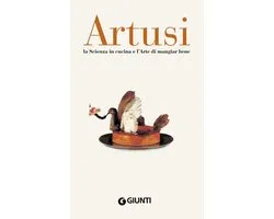 Artusi. La scienza in cucina e l'arte di mangiar bene
