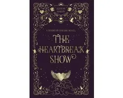 A Bound by Ravens Novel-The Heartbreak Show