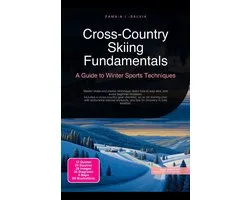 Cross-Country Skiing Fundamentals: A Guide to Winter Sports Techniques