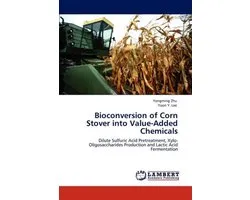 Bioconversion of Corn Stover into Value-Added Chemicals