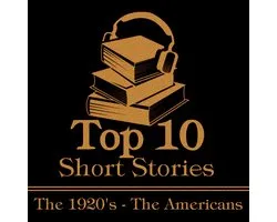 Top 10 Short Stories, The - The 1920's - The Americans