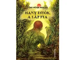 Hany Istók, a láp fia