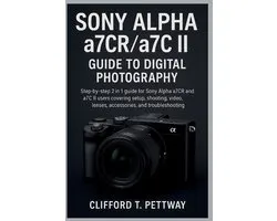 Sony Alpha a7CR/a7C II Guide to Digital Photography