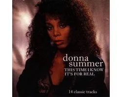 This time I know it's for real - Donna Summer