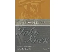 The Works Of John Knox