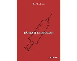 Barbati si droguri