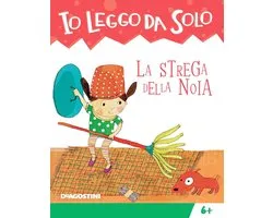 Io leggo da solo 6+ - La strega della noia