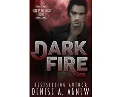 Deep Is The Night 1 - Dark Fire (Deep Is The Night Trilogy Book 1)