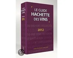 Guide Hachette Des Vins De France 2012