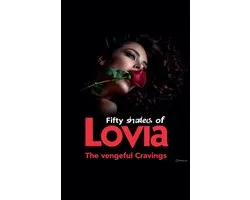 1- Fifty Shades Of Lovia -The vengeful Craving.