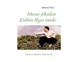 Muso Jikiden Eishin Ryu Iaido