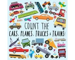 Count the Cars, Planes, Trucks & Trains!